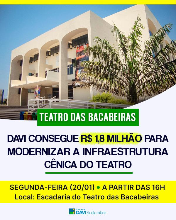 Davi consegue R$ 1,8 milhão para modernizar a infraestrutura cênica do Teatro das Bacabeiras em Macapá
